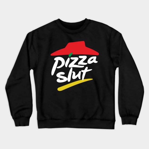 Pizza Slut Crewneck Sweatshirt by Devils Club